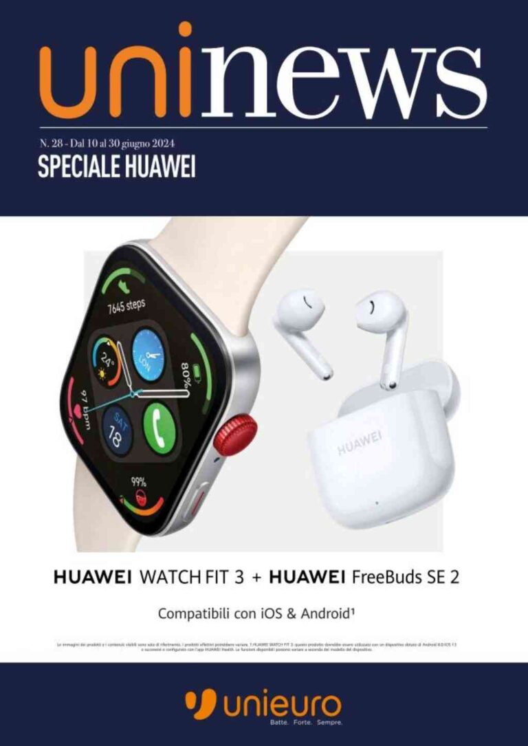 Unieuro Huawei dal 10 al 30 giugno 2024
